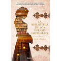 La Biblioteca de Los Sueños Imposibles/ The Library of Impossible Dreams - Paperback