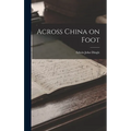 Across China on Foot - Hardcover