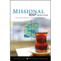 Missional Map-Making: Skills for Leading in Times of Transition - Hardcover