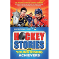 Inspirational Short Hockey Stories for Young Rising Achievers - Paperback