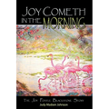 Joy Cometh in the Morning: The Joy Postle Blackstone Story - Paperback