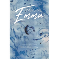 Imagine Emma: A father's grief journey - Paperback