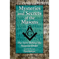 Mysteries and Secrets of the Masons: The Story Behind the Masonic Order - Paperback