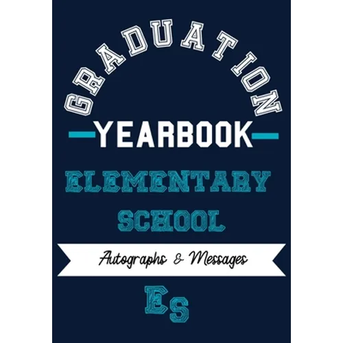 School Yearbook: Sections: Autographs, Messages, Photos & Contact Details - Paperback