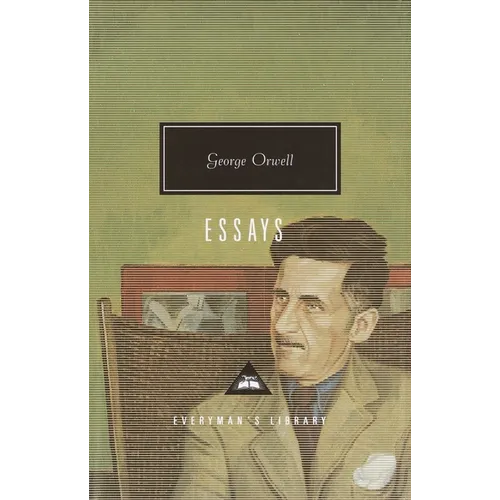 Orwell: Essays: Introduction by John Carey - Hardcover