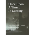 Once Upon A Time In Lansing: The Benefactors / Marks of Identification - Paperback
