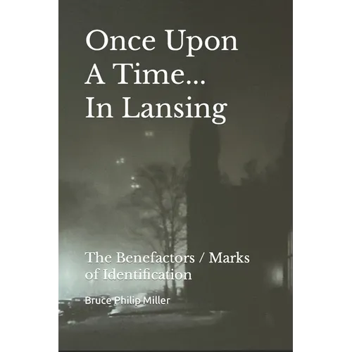 Once Upon A Time In Lansing: The Benefactors / Marks of Identification - Paperback