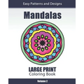 Mandalas Large Print Coloring Book: Easy to See Patterns and Designs for Beginners & Seniors: for Relaxation and Stress Relief - Volume 2 - Paperback