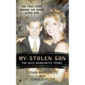 My Stolen Son: The Nick Markowitz Story - Mass Market Paperbound