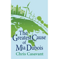 The Greatest Cause of Mia Dubois - Paperback