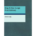 King Arthur (Large Print Edition) - Paperback