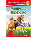 DK Super Readers Level 1 English-Spanish Bilingual Ponies and Horses - Ponis Y Caballos - Hardcover