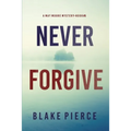 Never Forgive (A May Moore Suspense Thriller-Book 5) - Paperback