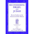 Reconsidering Israel and Judah: Recent Studies on the Deuteronomistic History - Hardcover