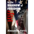 In the Shadow of Freedom: The Enduring Call for Racial Justice - Paperback