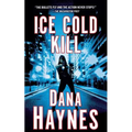 Ice Cold Kill: A Daria Gibron Thriller - Paperback