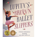 Lupita's Brown Ballet Slippers - Hardcover
