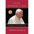 Pope Benedict XVI: The Significance of His Theological Vision - Paperback