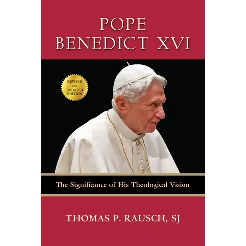 Pope Benedict XVI: The Significance of His Theological Vision - Paperback