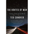 The Routes of Man: Travels in the Paved World - Paperback