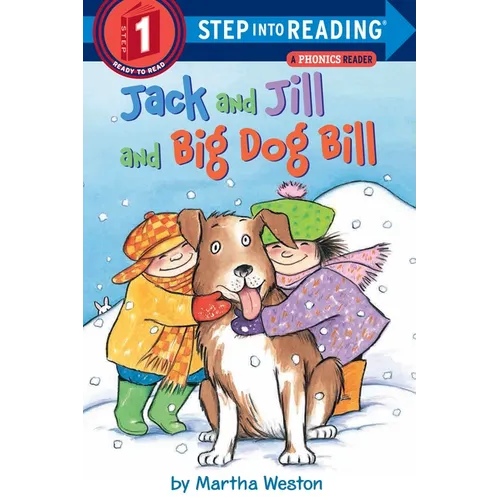Jack and Jill and Big Dog Bill: A Phonics Reader - Paperback