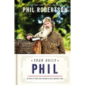 Your Daily Phil: 100 Days of Truth and Freedom to Heal America's Soul (a 100-Day Devotional) - Hardcover