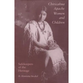 Chiricahua Apache Women and Children: Safekeepers of the Heritage - Paperback