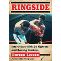 Ringside: Interviews with 24 Fighters and Boxing Insiders - Paperback