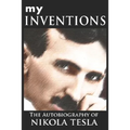 My Inventions: The Autobiography of Nikola Tesla - Paperback