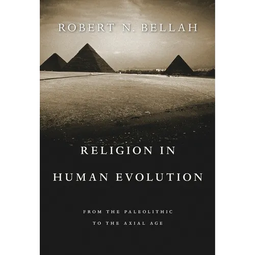 Religion in Human Evolution: From the Paleolithic to the Axial Age - Paperback