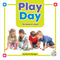 Play Day: The Sound of Long a - Library Binding