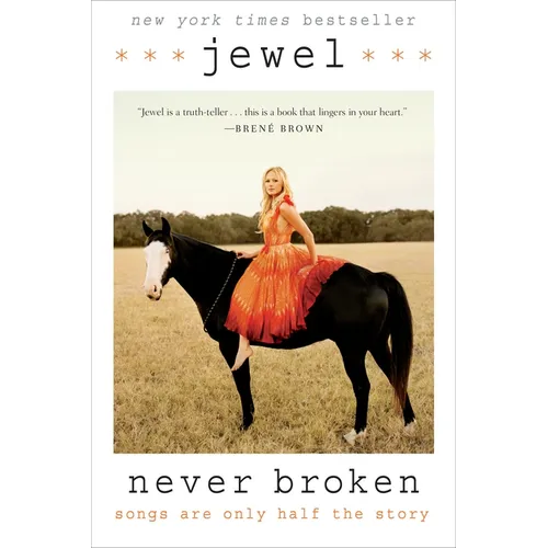 Never Broken: Songs Are Only Half the Story - Paperback