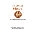 St. Luke's Gospel: A Commentary for Believers - Paperback