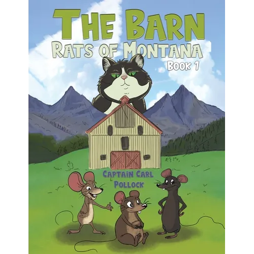 The Barn Rats of Montana - Book 1 - Paperback