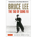 Bruce Lee: The Tao of Gung Fu: Commentaries on the Chinese Martial Arts - Paperback