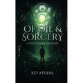 Of Oil & Sorcery: A Voice From the Void - Paperback