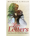 Love Letters: God Hears the Cries of Our Hearts - Paperback