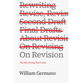 On Revision: The Only Writing That Counts - Paperback