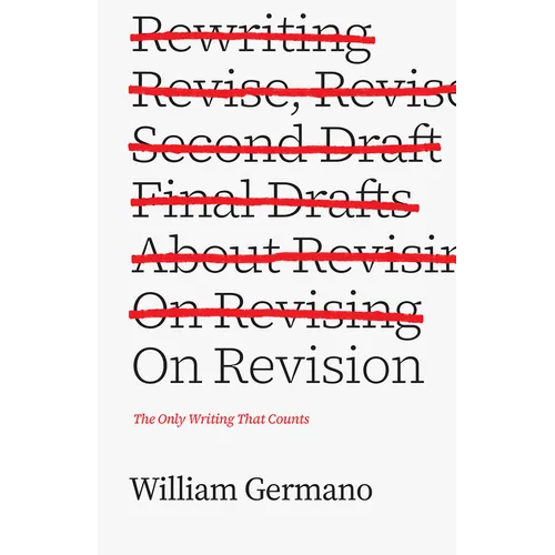 On Revision: The Only Writing That Counts - Paperback