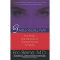 Games People Play: The Basic Handbook of Transactional Analysis. - Paperback