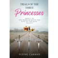 Trials of the Three Princesses - Paperback