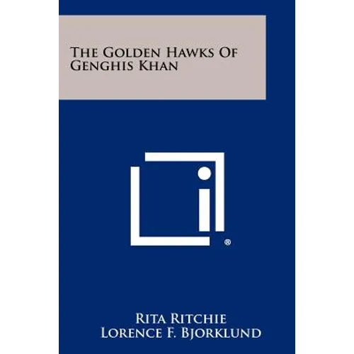 The Golden Hawks Of Genghis Khan - Paperback