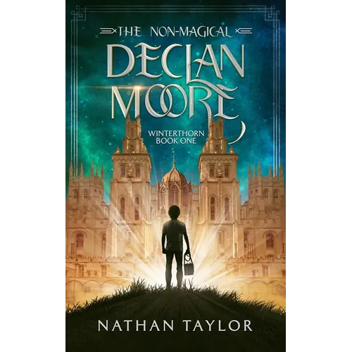The Non-Magical Declan Moore: Winterthorn Book One - Paperback