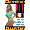 Hit the Spot: How to Target, Tone, and Slim Your Problem Areas - Paperback