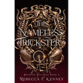 The Nameless Trickster: A Rumplestiltskin Retelling - Paperback