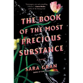 The Book of the Most Precious Substance - Paperback