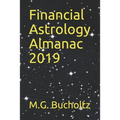 Financial Astrology Almanac 2019 - Paperback