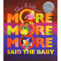 More More More, Said the Baby: A Caldecott Honor Award Winner - Paperback