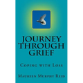 Journey Through Greif: Coping with Grief - Paperback