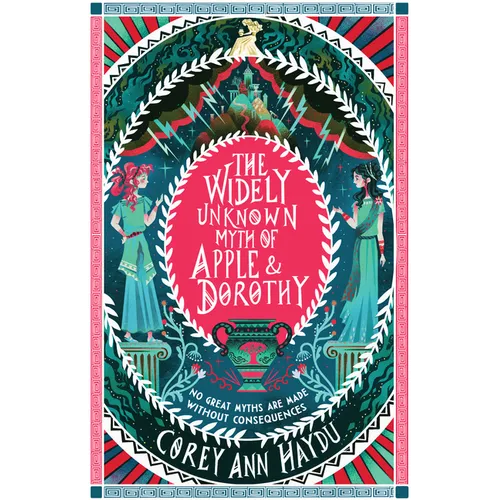 The Widely Unknown Myth of Apple & Dorothy - Hardcover